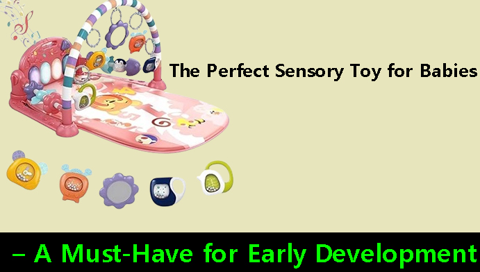 The Perfect Sensory Toy for Babies – A Must-Have for Early Development
