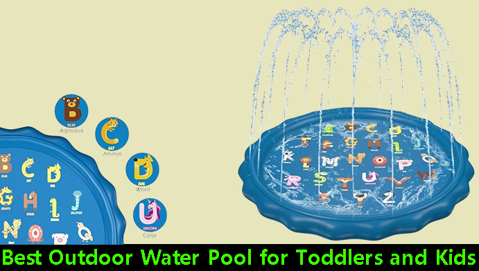 Best Outdoor Water Pool for Toddlers and Kids