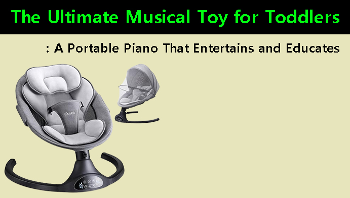 The Ultimate Musical Toy for Toddlers: A Portable Piano That Entertains and Educates